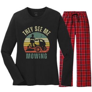 Funny Lawn Mowing They See Me Mowing Fathers Day Gift Dad Joke Women's Long Sleeve Flannel Pajama Set 