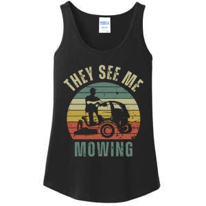 Funny Lawn Mowing They See Me Mowing Fathers Day Gift Dad Joke Ladies Essential Tank