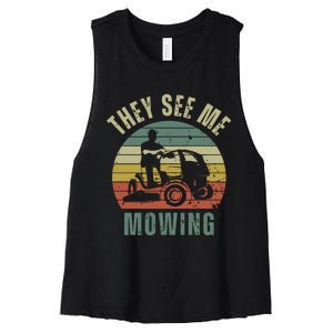 Funny Lawn Mowing They See Me Mowing Fathers Day Gift Dad Joke Women's Racerback Cropped Tank