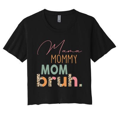 Funny Leopard Mama Mommy Mom Bruh Mother's Day Women's Crop Top Tee