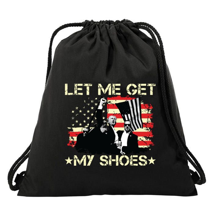 Funny Let Me Get My Shoes Drawstring Bag