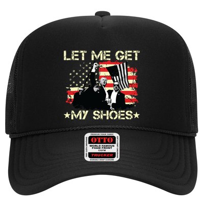 Funny Let Me Get My Shoes Trucker Hat