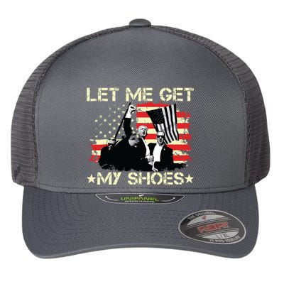 Funny Let Me Get My Shoes Flexfit Unipanel Trucker Cap