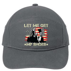 Funny Let Me Get My Shoes 7-Panel Snapback Hat