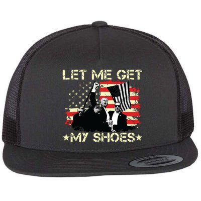 Funny Let Me Get My Shoes Flat Bill Trucker Hat