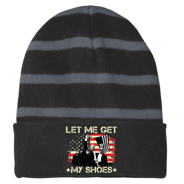 Funny Let Me Get My Shoes Striped Beanie with Solid Band