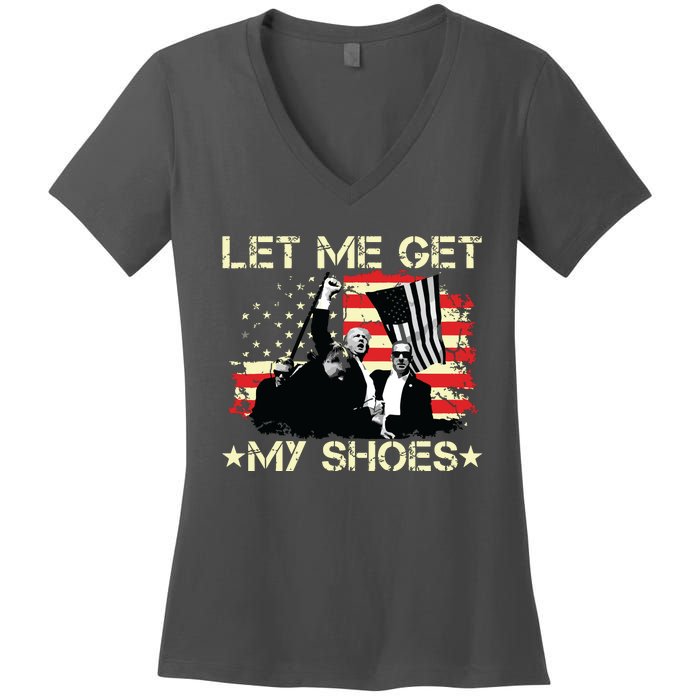 Funny Let Me Get My Shoes Women's V-Neck T-Shirt