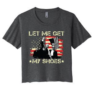 Funny Let Me Get My Shoes Women's Crop Top Tee