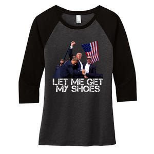 Funny Let Me Get My Shoes Women's Tri-Blend 3/4-Sleeve Raglan Shirt