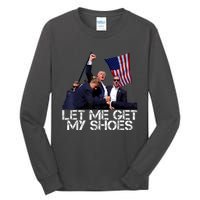 Funny Let Me Get My Shoes Tall Long Sleeve T-Shirt