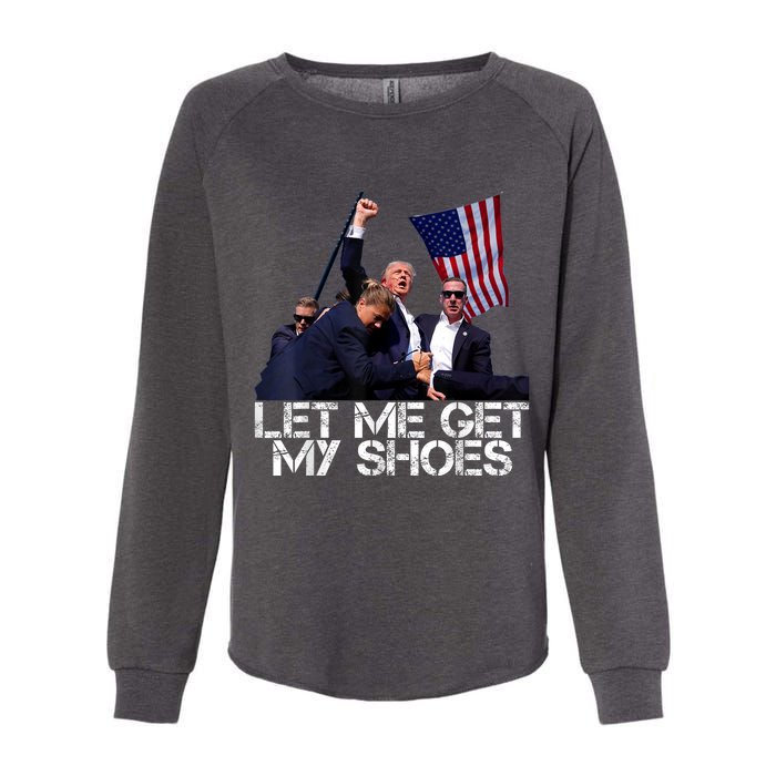 Funny Let Me Get My Shoes Womens California Wash Sweatshirt