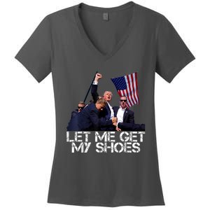 Funny Let Me Get My Shoes Women's V-Neck T-Shirt