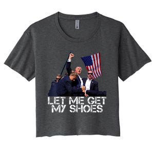 Funny Let Me Get My Shoes Women's Crop Top Tee