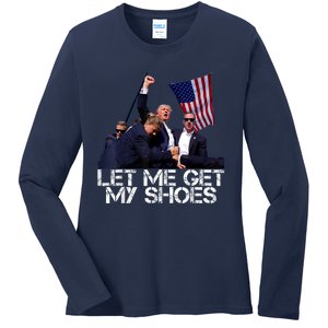 Funny Let Me Get My Shoes Ladies Long Sleeve Shirt