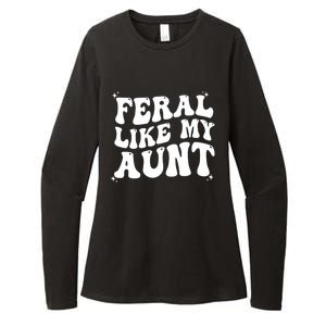 Feral Like My Aunt Womens CVC Long Sleeve Shirt