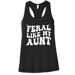 Feral Like My Aunt Women's Racerback Tank