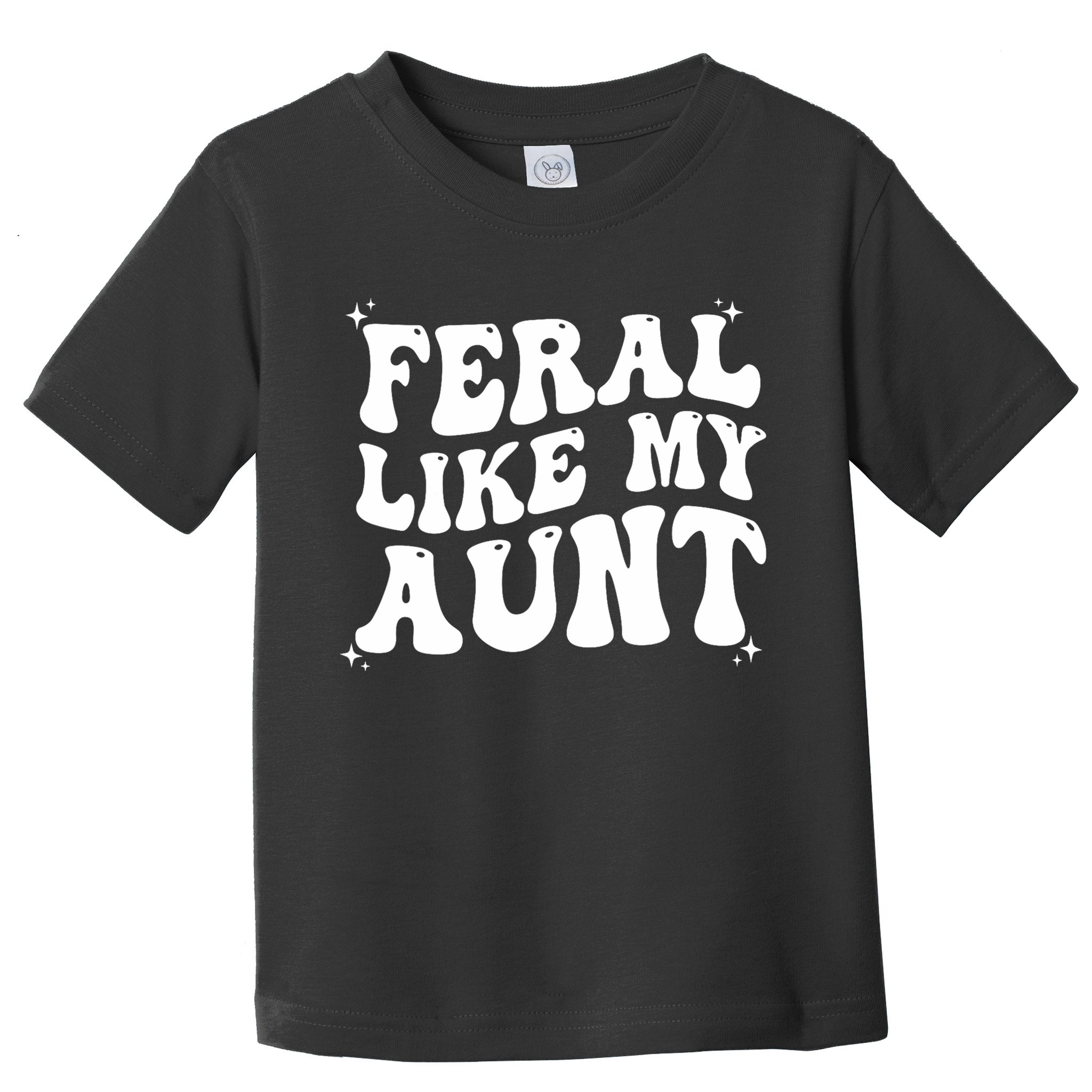 Feral Like My Aunt Toddler T-Shirt