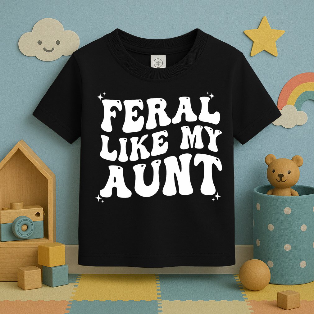 Feral Like My Aunt Toddler T-Shirt