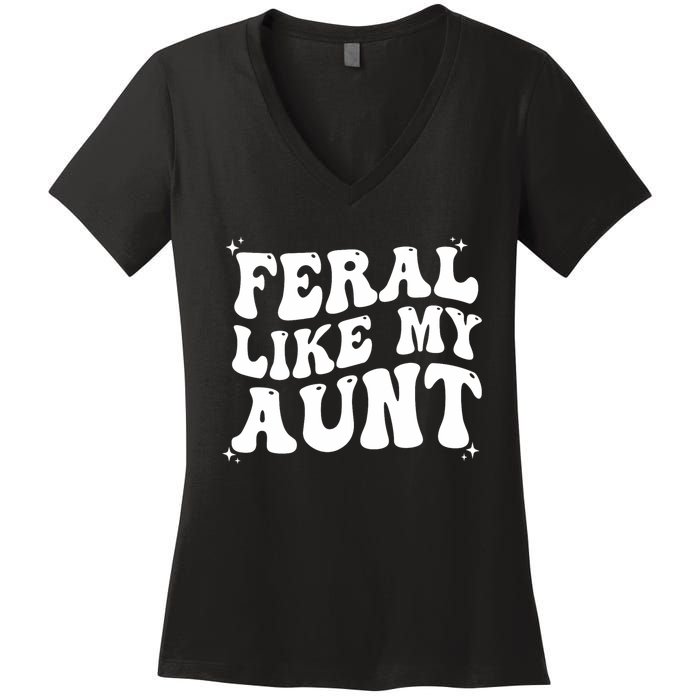 Feral Like My Aunt Women's V-Neck T-Shirt