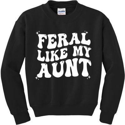 Feral Like My Aunt Kids Sweatshirt