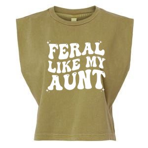 Feral Like My Aunt Garment-Dyed Women's Muscle Tee