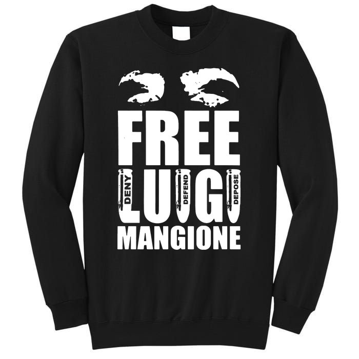 Free Luigi Mangione Deny Defend Depose Tall Sweatshirt