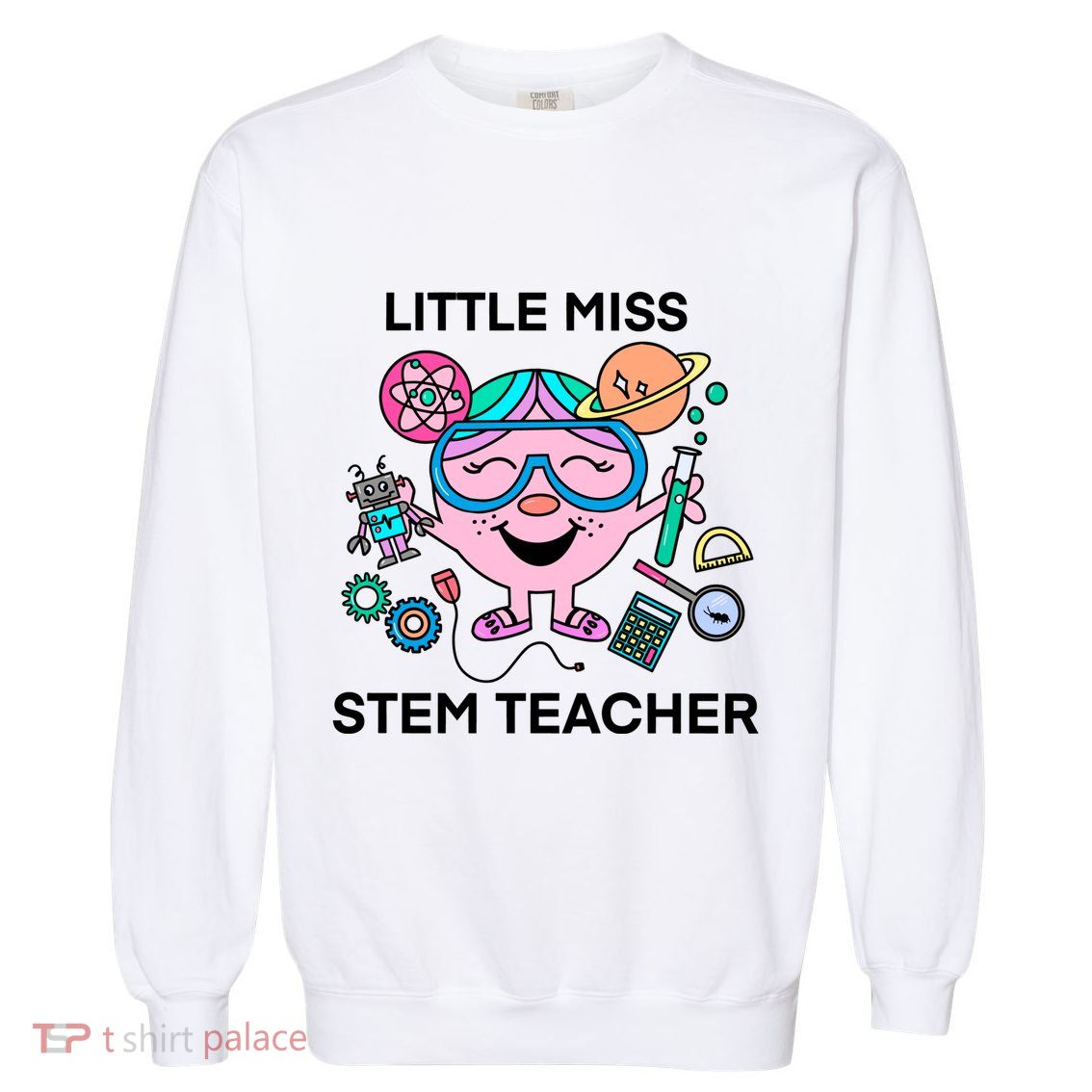 Funny Little Miss Stem Teacher Garment-Dyed Sweatshirt