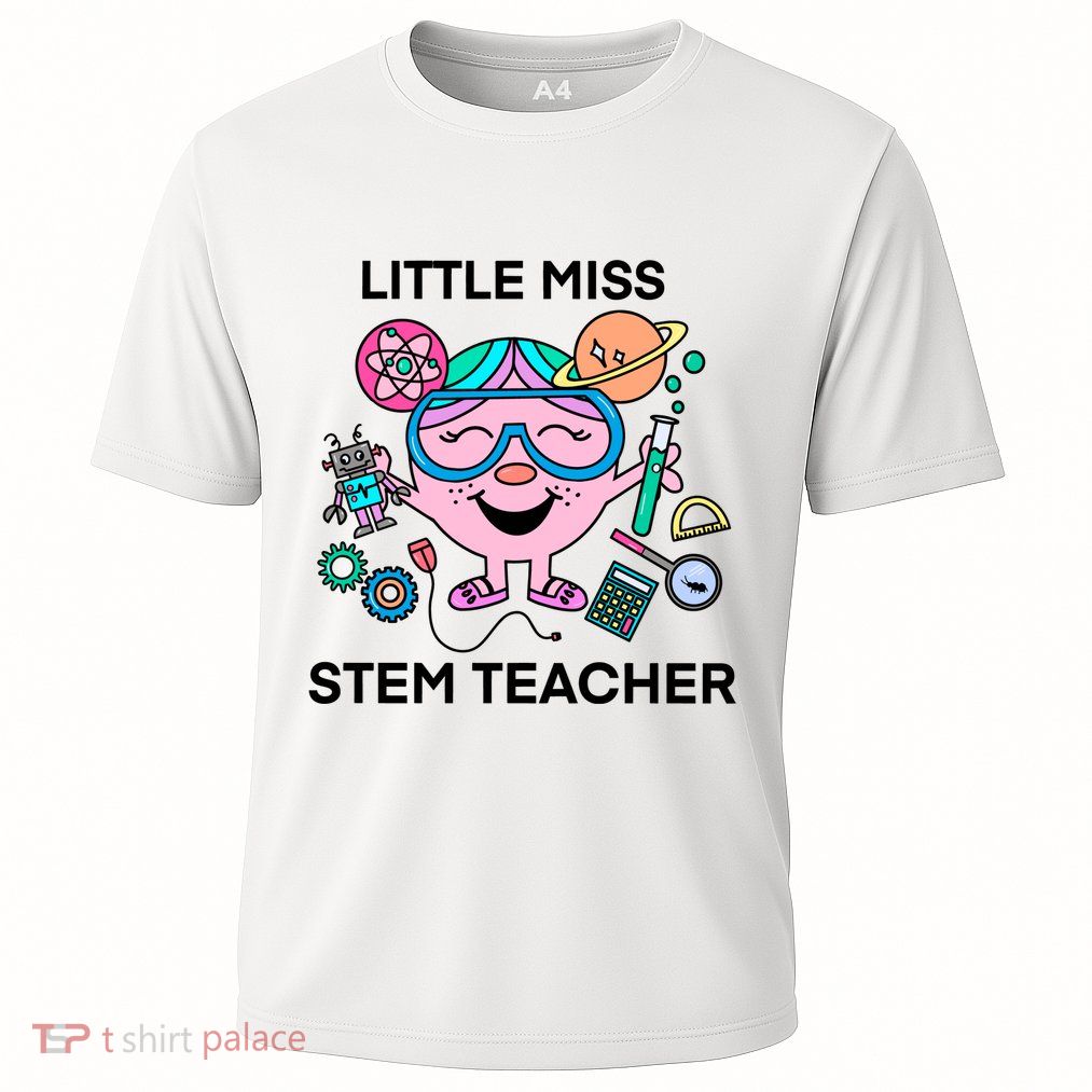 Funny Little Miss Stem Teacher Performance Shirt