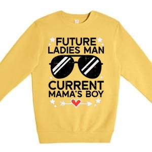 Future Ladies Man Current Mamas Boy Funny Valentines Day Premium Crewneck Sweatshirt