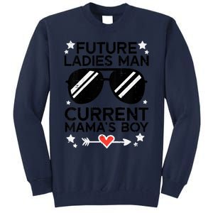 Future Ladies Man Current Mamas Boy Funny Valentines Day Tall Sweatshirt