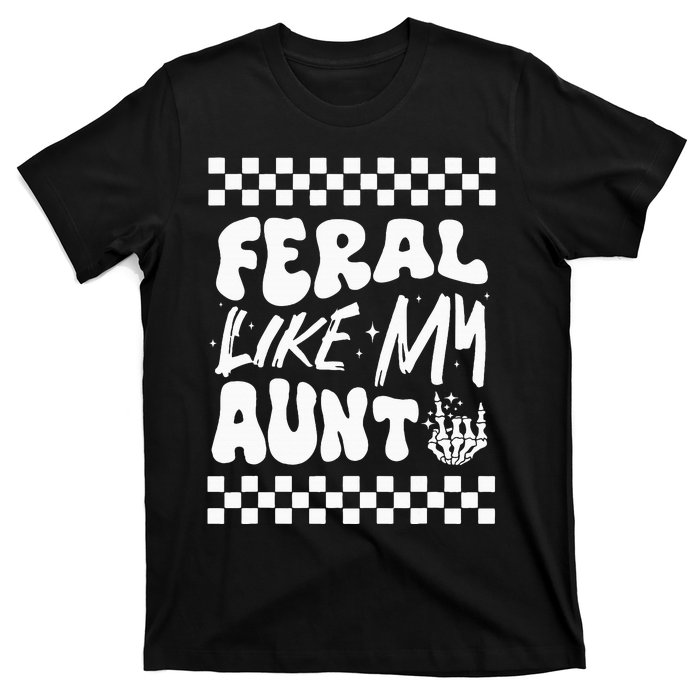 Feral Like My Aunt Groovy Funny Feral Nephew Niece Retro T-Shirt