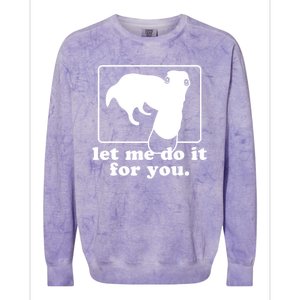 Funny Let Me Do It For You Borzoi Dog Meme Colorblast Crewneck Sweatshirt