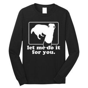 Funny Let Me Do It For You Borzoi Dog Meme Long Sleeve Shirt