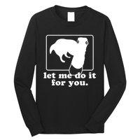 Funny Let Me Do It For You Borzoi Dog Meme Long Sleeve Shirt