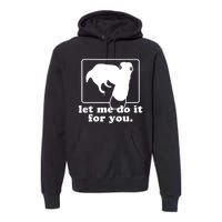 Funny Let Me Do It For You Borzoi Dog Meme Premium Hoodie