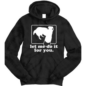 Funny Let Me Do It For You Borzoi Dog Meme Tie Dye Hoodie