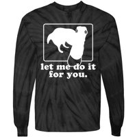 Funny Let Me Do It For You Borzoi Dog Meme Tie-Dye Long Sleeve Shirt