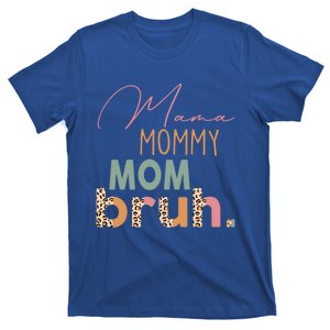 Funny Leopard Mama Mommy Mom Bruh Gift Mother's Day Great Gift T-Shirt