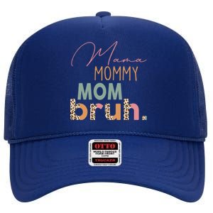 Funny Leopard Mama Mommy Mom Bruh Gift Mother's Day Great Gift High Crown Mesh Back Trucker Hat