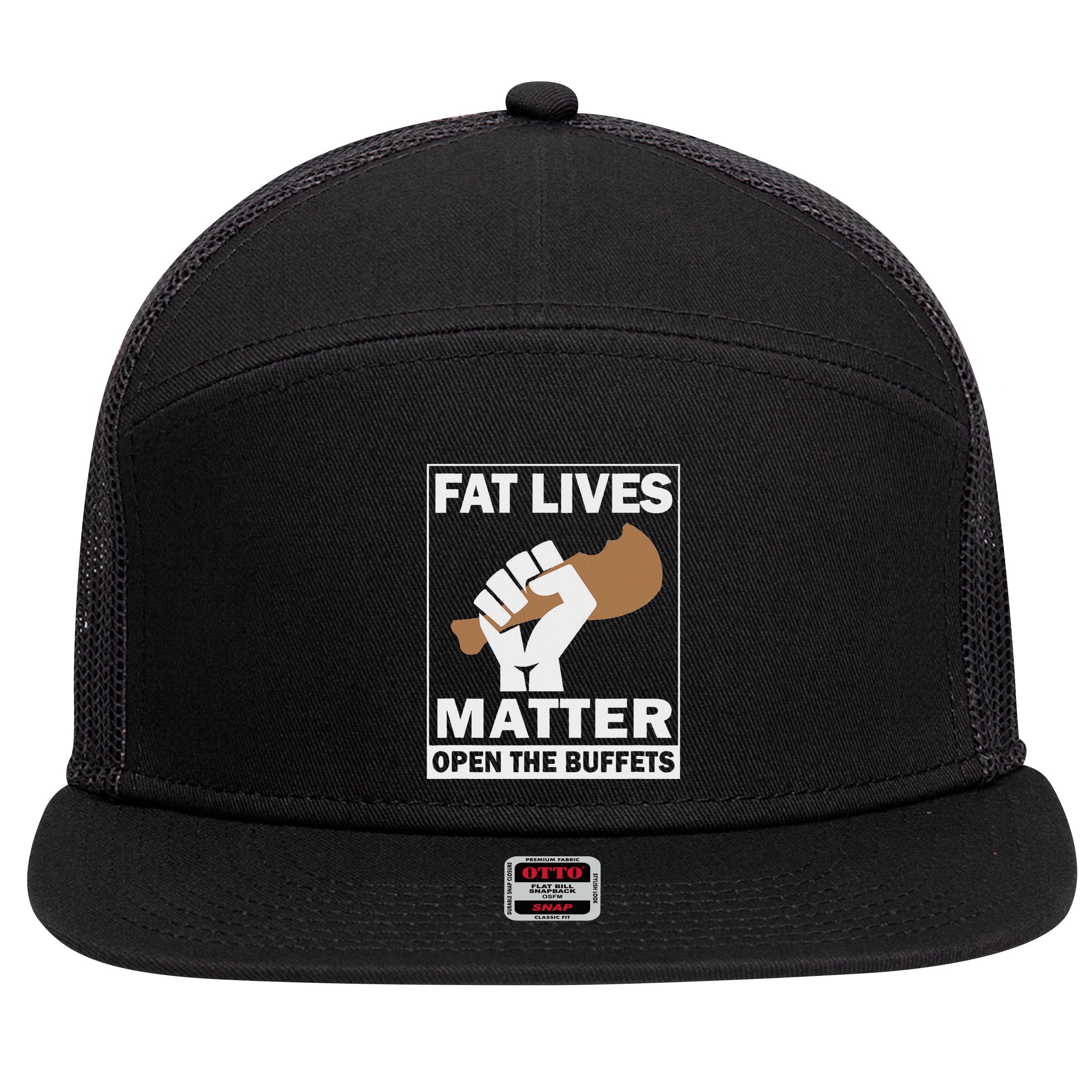 Fat Lives Matters Open The Buffets Funny Chubby Meat Lover 7 Panel Mesh Trucker Snapback Hat