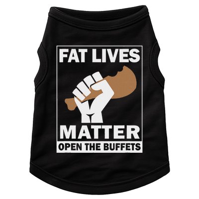 Fat Lives Matters Open The Buffets Funny Chubby Meat Lover Doggie Tank
