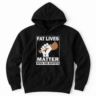Fat Lives Matters Open The Buffets Funny Chubby Meat Lover Hoodie