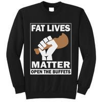 Fat Lives Matters Open The Buffets Funny Chubby Meat Lover Sweatshirt