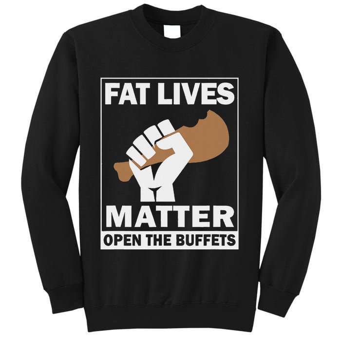 Fat Lives Matters Open The Buffets Funny Chubby Meat Lover Sweatshirt
