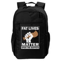 Fat Lives Matters Open The Buffets Funny Chubby Meat Lover Backpack