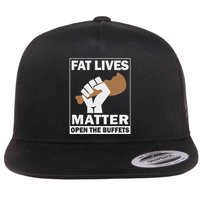 Fat Lives Matters Open The Buffets Funny Chubby Meat Lover Flat Bill Trucker Hat