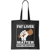 Fat Lives Matters Open The Buffets Funny Chubby Meat Lover Bag