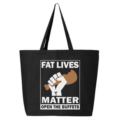 Fat Lives Matters Open The Buffets Funny Chubby Meat Lover 25L Jumbo Tote