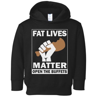 Fat Lives Matters Open The Buffets Funny Chubby Meat Lover Toddler Hoodie