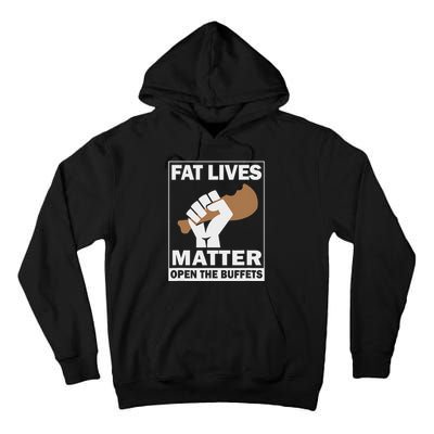 Fat Lives Matters Open The Buffets Funny Chubby Meat Lover Tall Hoodie